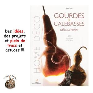 Gourdes et Calebasses détournées